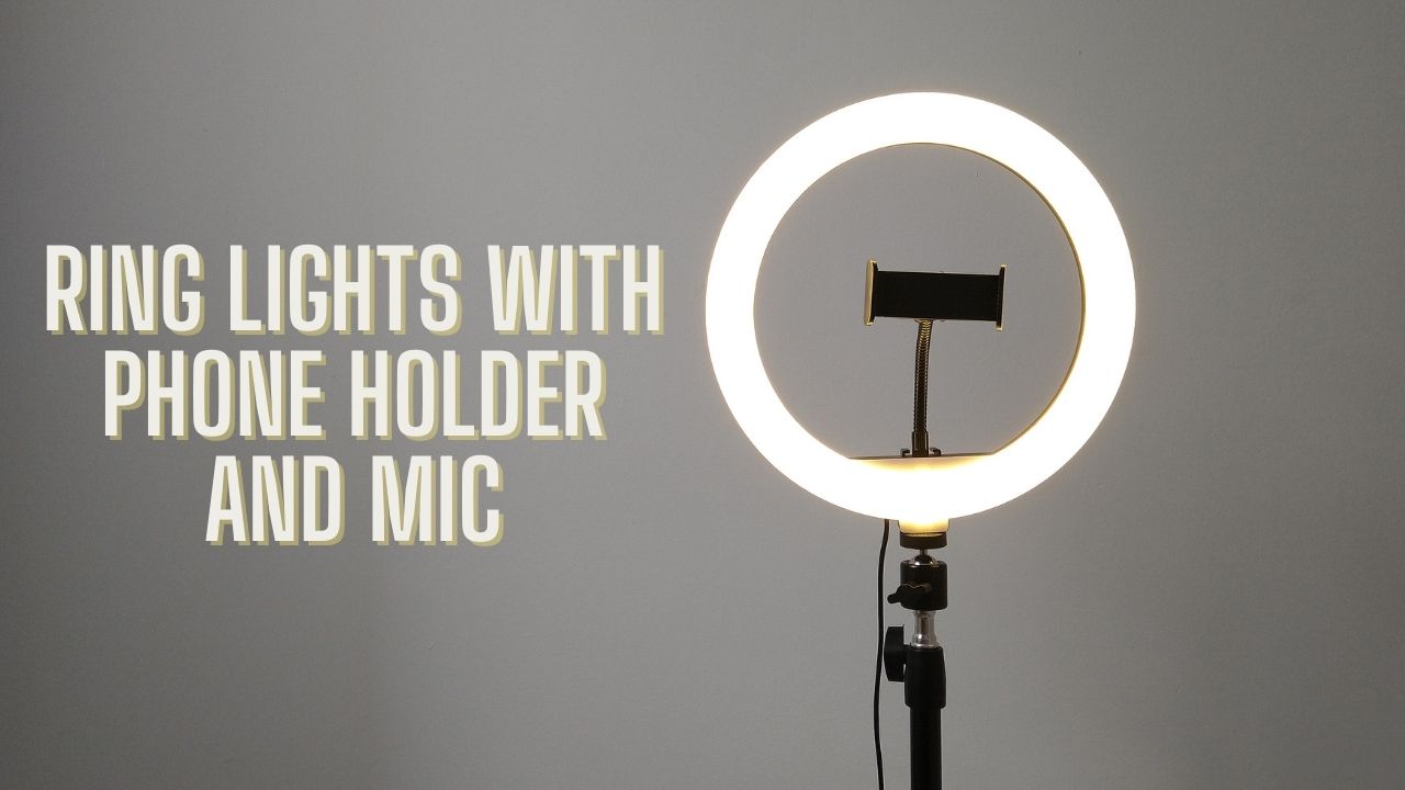 Ring Lights with Phone Holder and Mic